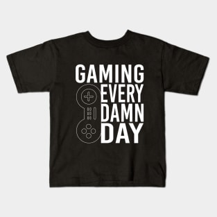 GAMING EVERY DAMN DAY T-SHIRT gamers t shirt Kids T-Shirt